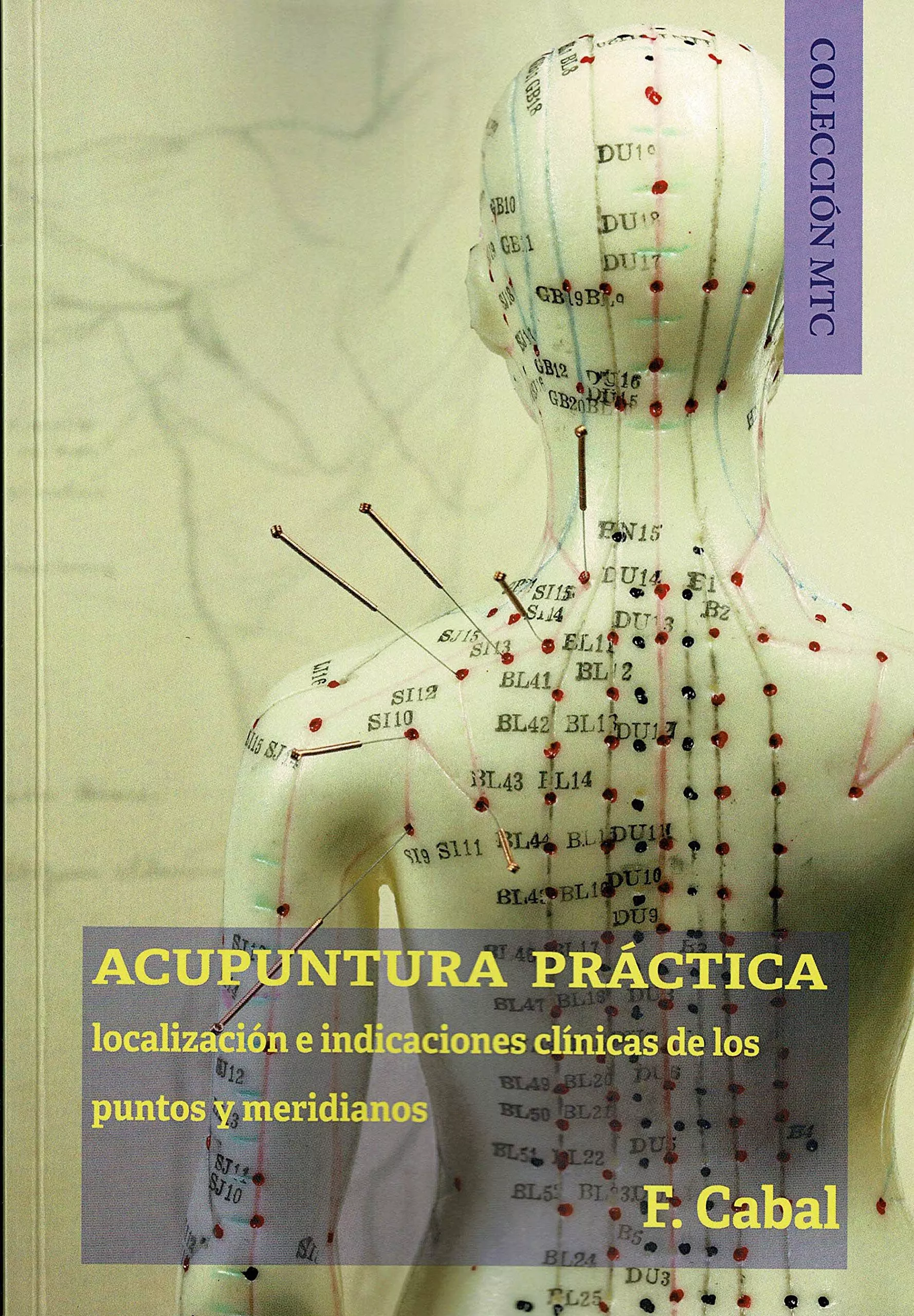 Portada del Libro Acupuntura Practica. Localizacion E Indicaciones Clinicas De Los Punto de Cabal F. - 9788418115035