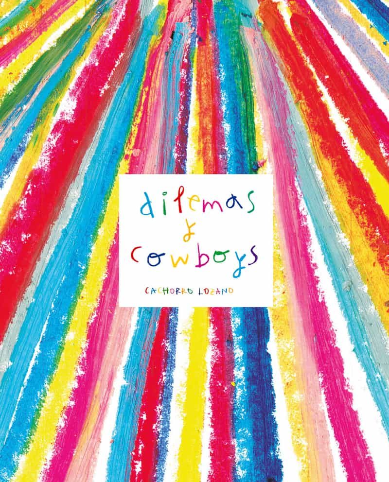 Portada del Libro Dilemas Y Cowboys de Cachorro Lozano - 9788412109160