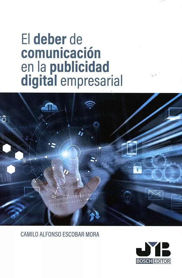 Portada del Libro El Deber De Comunicación En La Publicidad Digital Empresarial de Camilo Alfonso Escobar Mora - 9788412102925