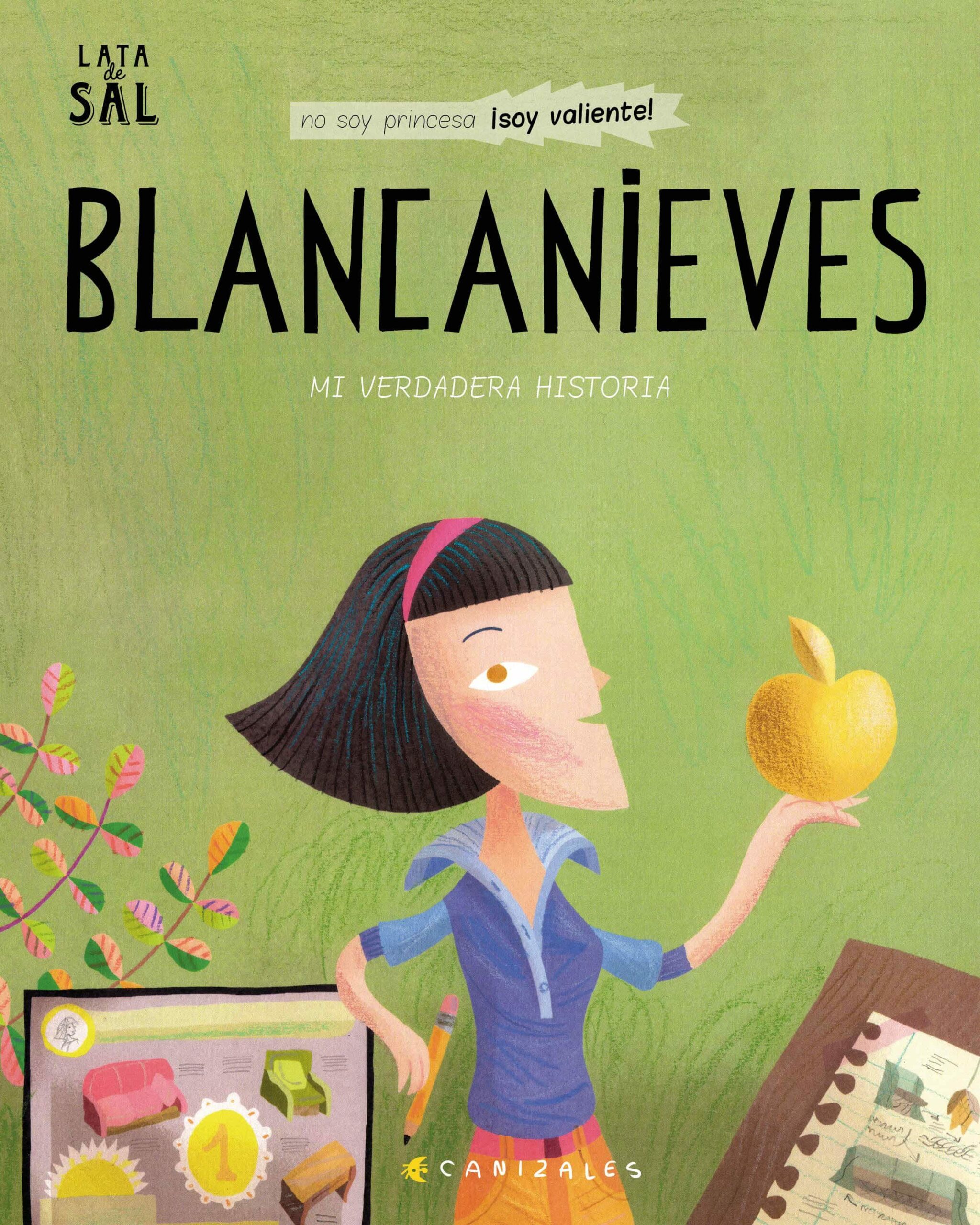 Portada del Libro Blancanieves. Mi Verdadera Historia de Canizales - 9788494992674