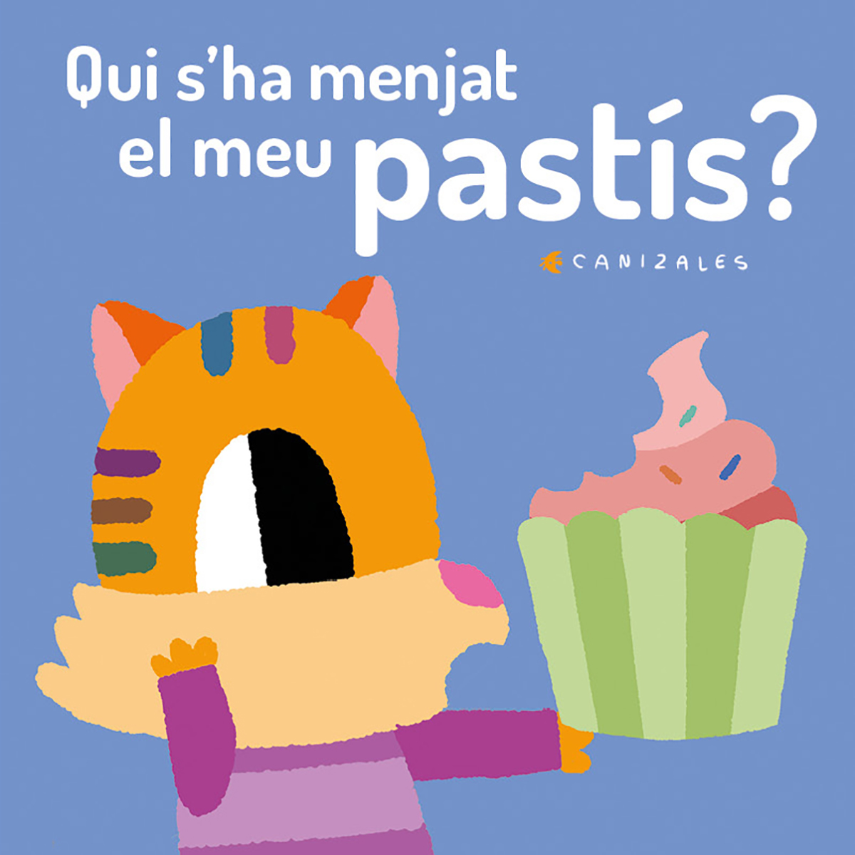 Portada del Libro Qui S Ha Menjat El Meu Past Ís? de Canizales - 9788418133039