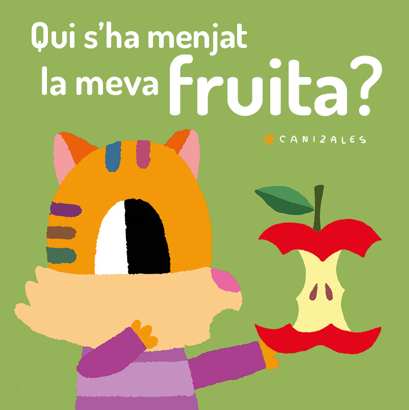 Portada del Libro Qui S Ha Menjat La Meva Fruita? de Canizales - 9788418133015