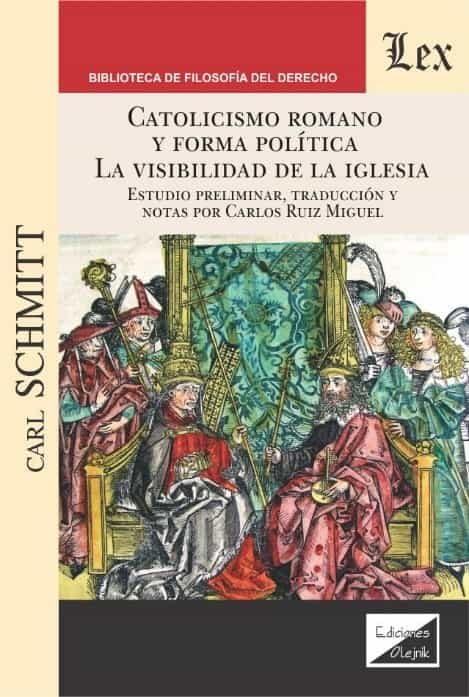 Portada del Libro Catolicismo Romano Y Forma Politica. La Visibilidad De La Iglesia de Carl Schmitt - 9789563926101