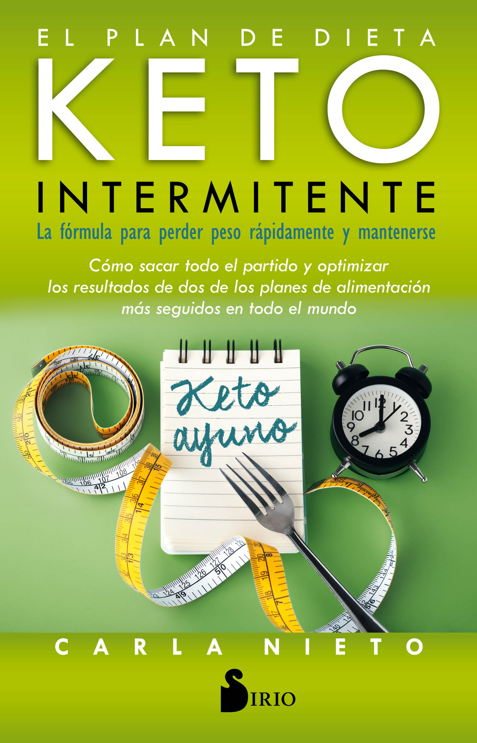 Portada del Libro El Plan De Dieta Keto Intermitente: La Formula Para Perder Peso Rapida de Carla Nieto Martinez - 9788418000096