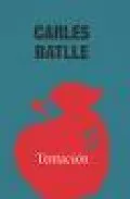 Portada del Libro Tentacion de Carles Batlle - 9788480486835