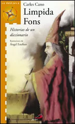 Portada del Libro Limpida Fons: Historias De Un Diccionario de Carles Cano - 9788428527620