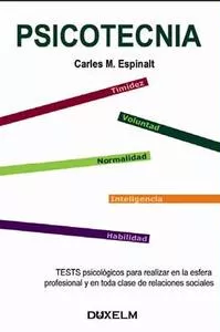 Portada del Libro Psicotecnia. Test Psicologicos Para Realizar En La Esfera Profesi Onal de Carles Muñoz Espinalt - 9788493459055