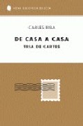 Portada del Libro De Casa A Casa: Tria De Cartes A Cura De Carles Jordi Guardiola de Carles Riba - 9788429757422