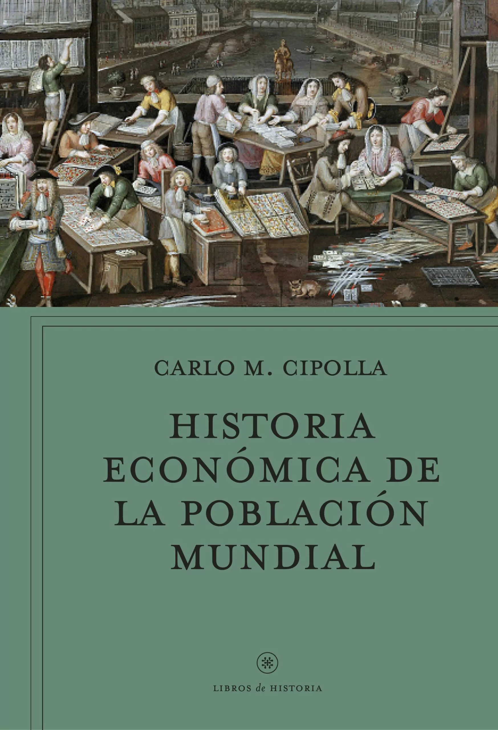Portada del Libro Historia Economica De La Poblacion Mundial de Carlo M. Cipolla - 9788491991908