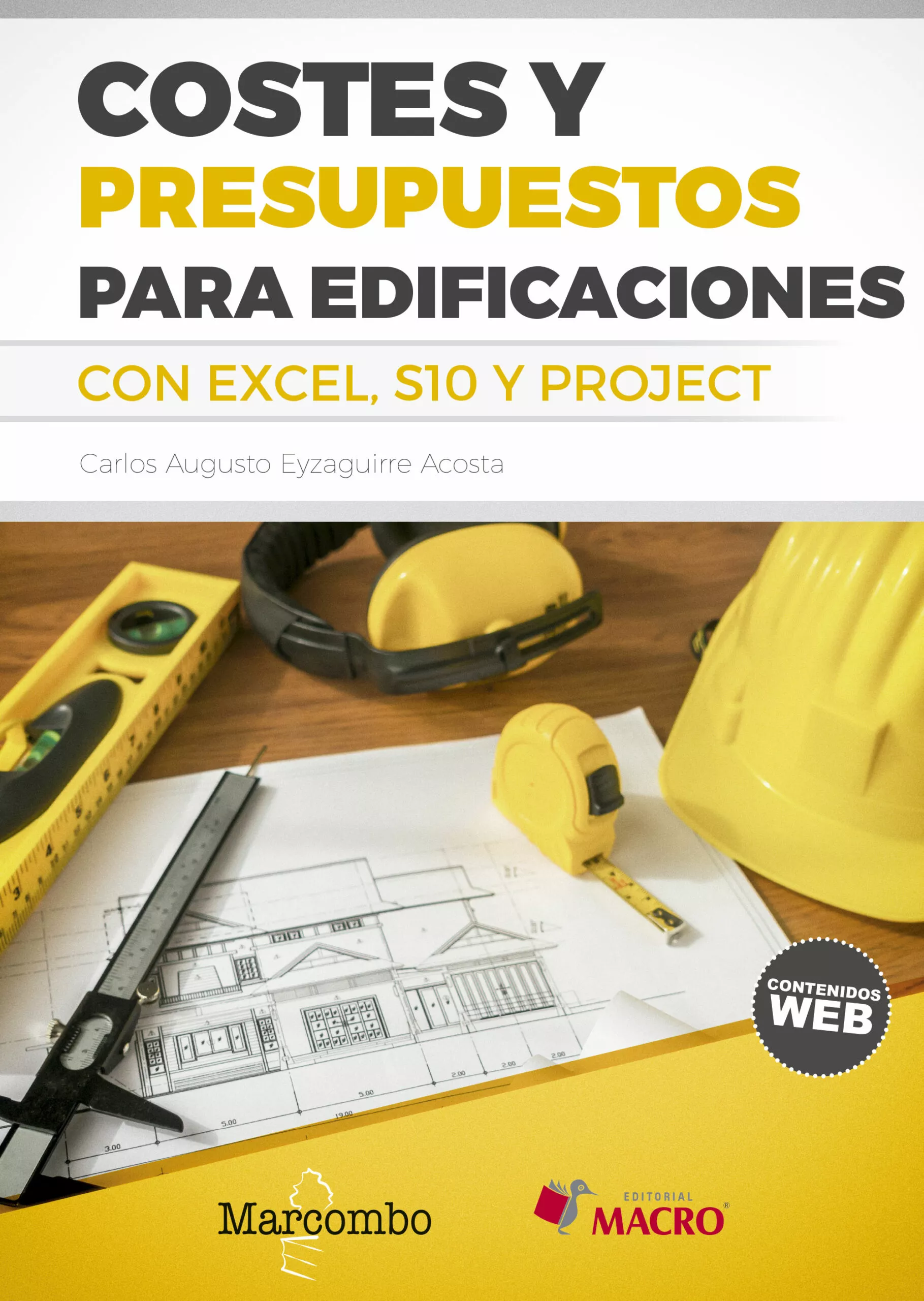 Portada del Libro Costes Y Presupuestos Para Edificaciones Con Excel 2010 - S10 - P Roje de Carlos Augusto Eyzaguirre Acosta - 9788426727220