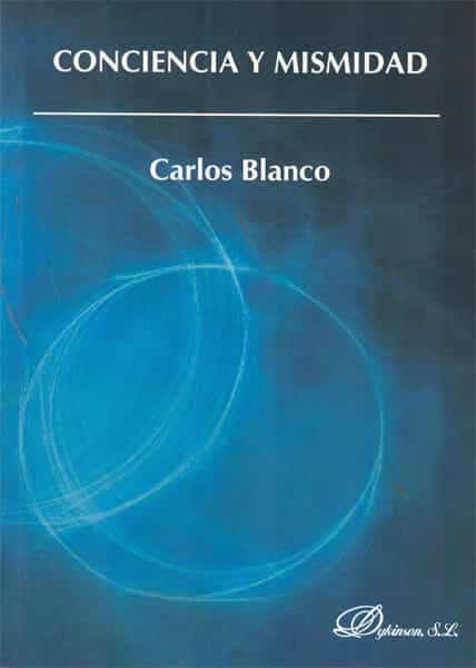 Portada del Libro Conciencia Y Mismidad (2ª Edicion) de Carlos Blanco - 9788413247618