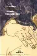 Portada del Libro Conversas Con Anxel Fole de Carlos Casares - 9788482888309