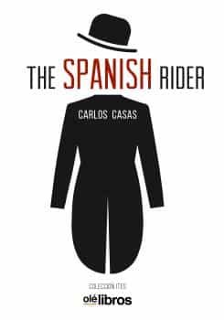Portada del Libro The Spanish Rider de Carlos Casas Jimenez - 9788417737818