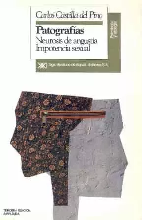 Portada del Libro Patografias: Neurosis De Angustia Impotencia Sexual (3ª Ed.) de Carlos Castilla Del Pino - 9788432307133