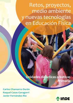 Portada del Libro Retos Proyectos Medio Ambiente Y Nuevas Tecnologias En Educacion Fisic de Carlos Chamorro Duran - 9788497293884