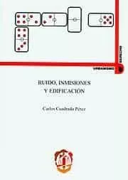 Portada del Libro Ruido Inmisiones Y Edificacion de Carlos Cuadrado Perez - 9788429014204