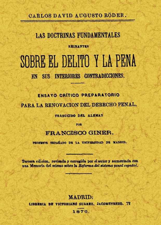 Portada del Libro Doctrinas Fundamentales Reinantes Sobre El Delito Y La Pena En Su Inte de Carlos David Augusto Roder - 9788495636928