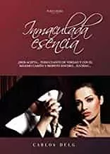 Portada del Libro Inmaculada Esencia de Carlos Delg. - 9788417952570