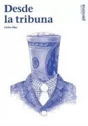 Portada del Libro Desde La Tribuna de Carlos Diaz - 9788415809562