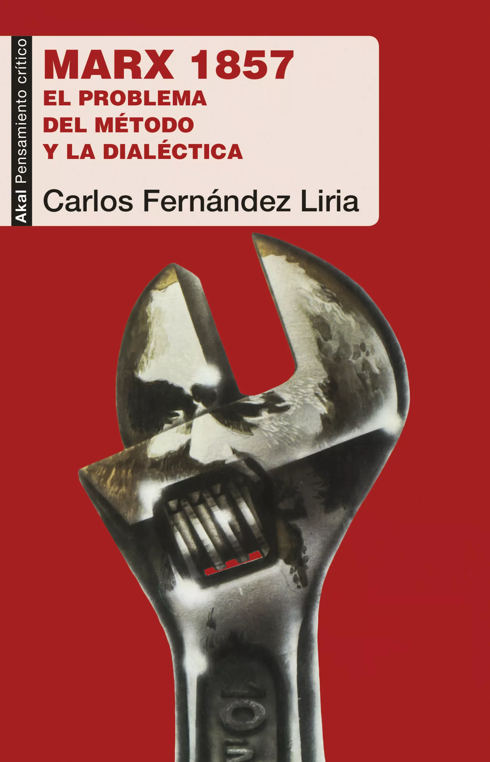 Portada del Libro Marx 1857: El Problema Del Metodo Y La Dialectica de Carlos Fernandez Liria - 9788446047933