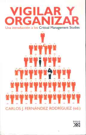 Portada del Libro Vigilar Y Organizar: Una Introduccion A Los Critical Management S Tudi de Carlos Fernandez - 9788432312885
