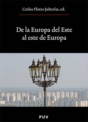 Portada del Libro De La Europa Del Este Al Este De Europa de Carlos Flores Juberias - 9788437066240