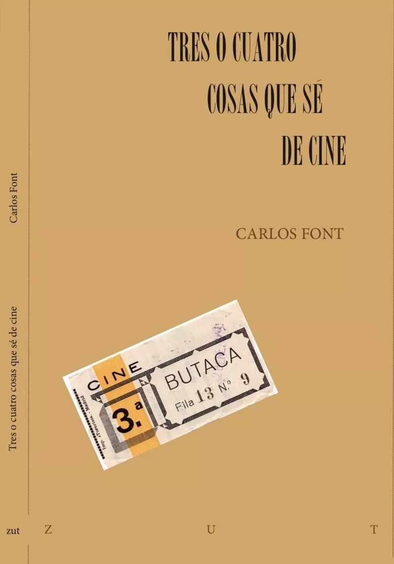 Portada del Libro Tres O Cuatro Cosas Que Se De Cine de Carlos Font Feliu - 9788494328749