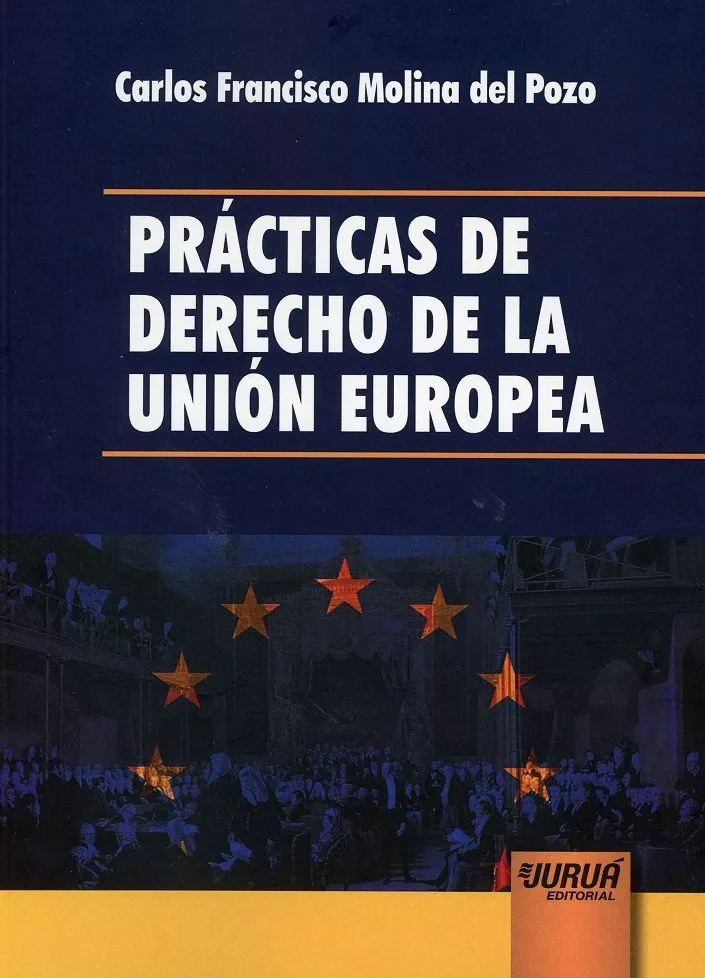 Portada del Libro Prácticas De Derecho De La Unión Europea de Carlos Francisco Molina Del Pozo - 9789897126062
