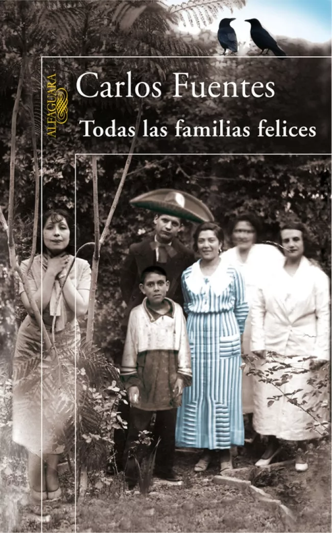 Portada del Libro Todas Las Familias Felices de Carlos Fuentes - 9788420470832