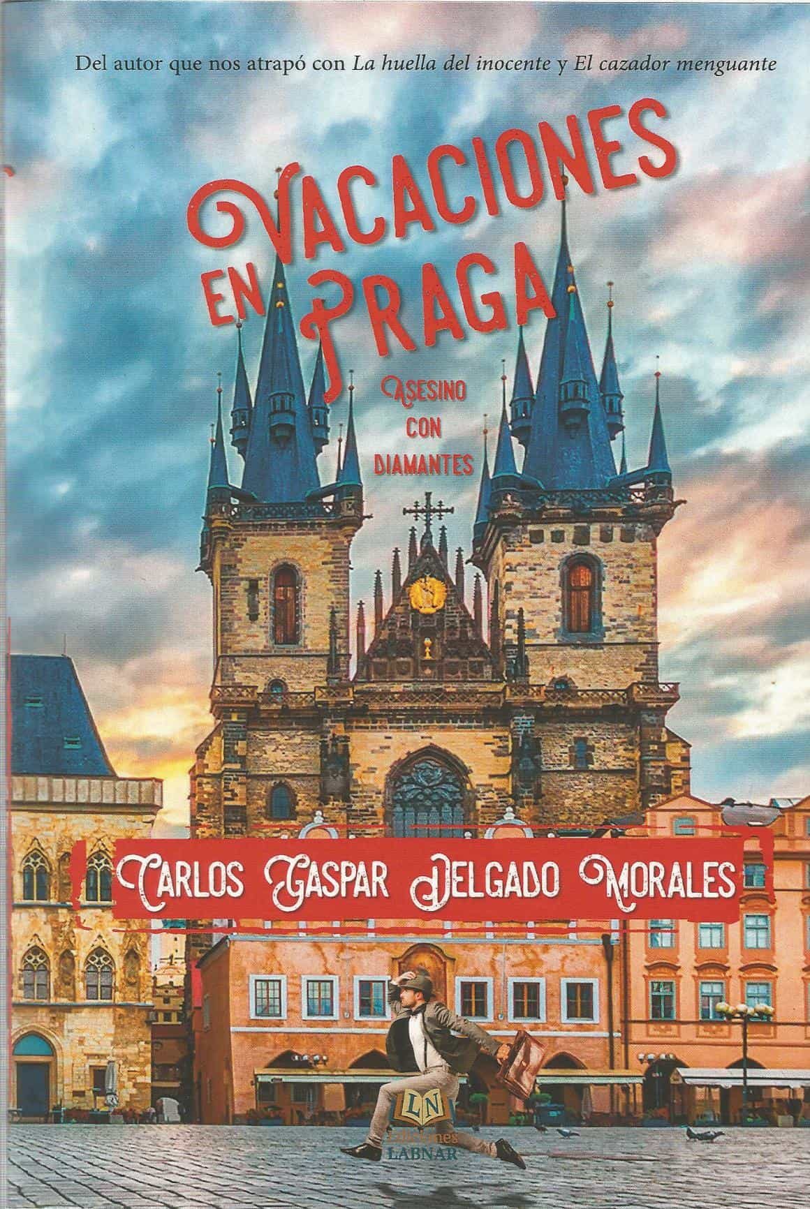 Portada del Libro Vacaciones En Praga de Carlos Gaspar Delgado Morales - 9788416366422