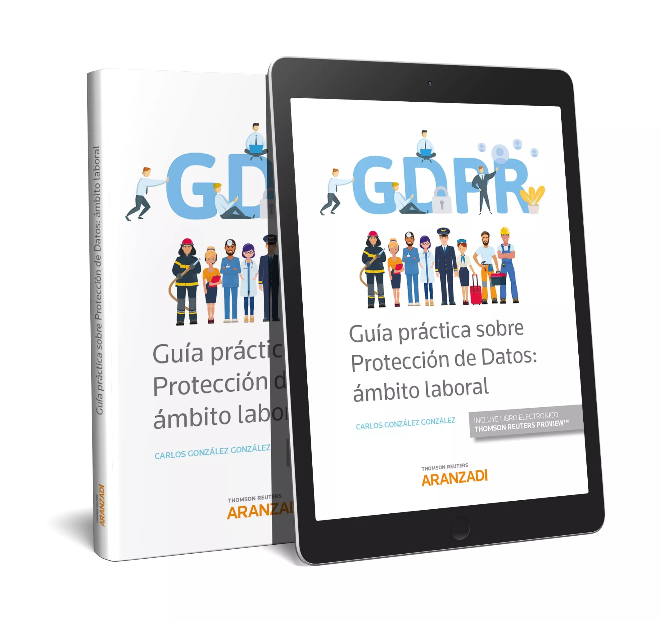 Portada del Libro Guía Práctica Sobre Protección De Datos: Ámbito Laboral de Carlos Gonzalez - 9788413098692