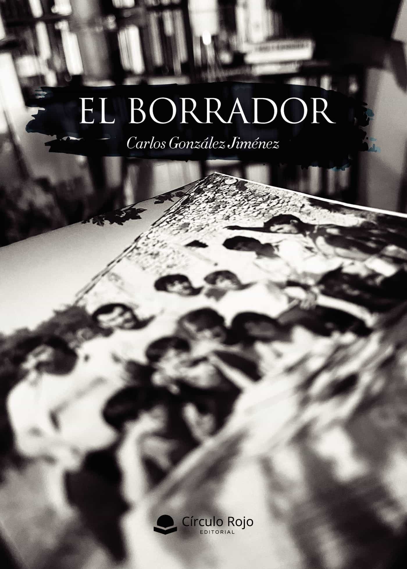 Portada del Libro El Borrador de Carlos Gonzalez Jimenez - 9788413508962