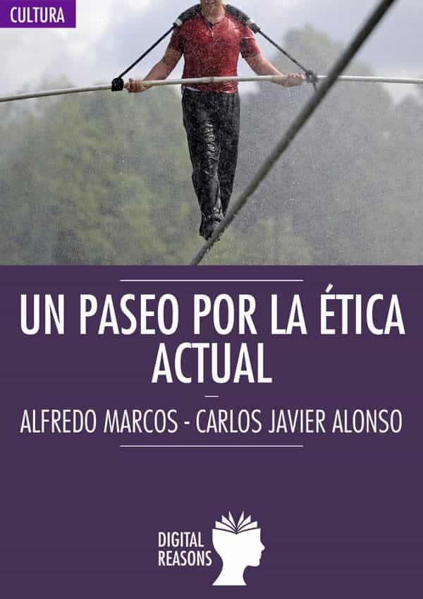 Portada del Libro Un Paseo Por La Ética Actual de Carlos J. Alonso - 9788412120929