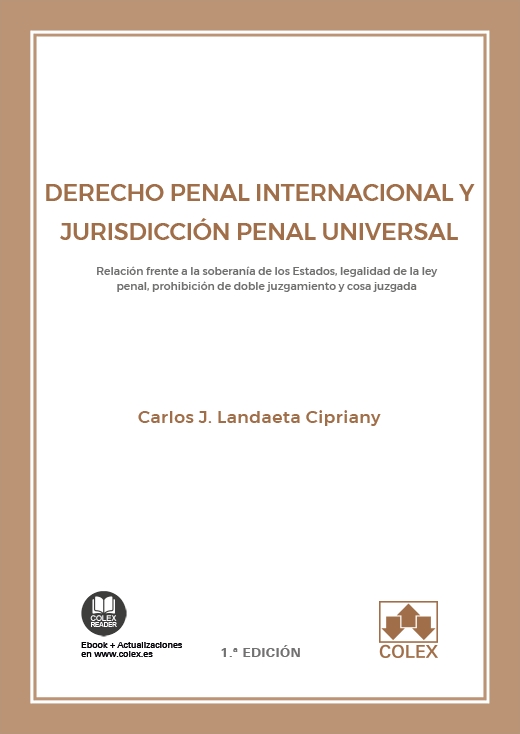 Portada del Libro Derecho Penal Internacional Y Jurisdiccion Penal Universal de Carlos J. Landaeta Cipriany - 9788418025358