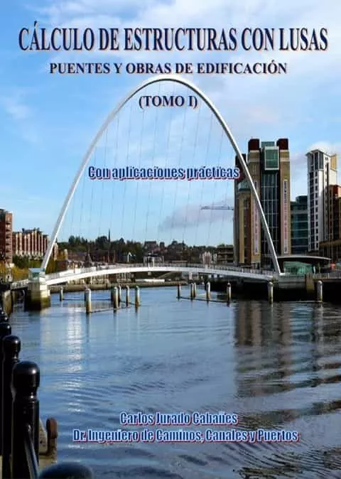 Portada del Libro Calculo De Estructuras Con Lusas- Tomo I de Carlos Jurado Cabañes - 9788409177134