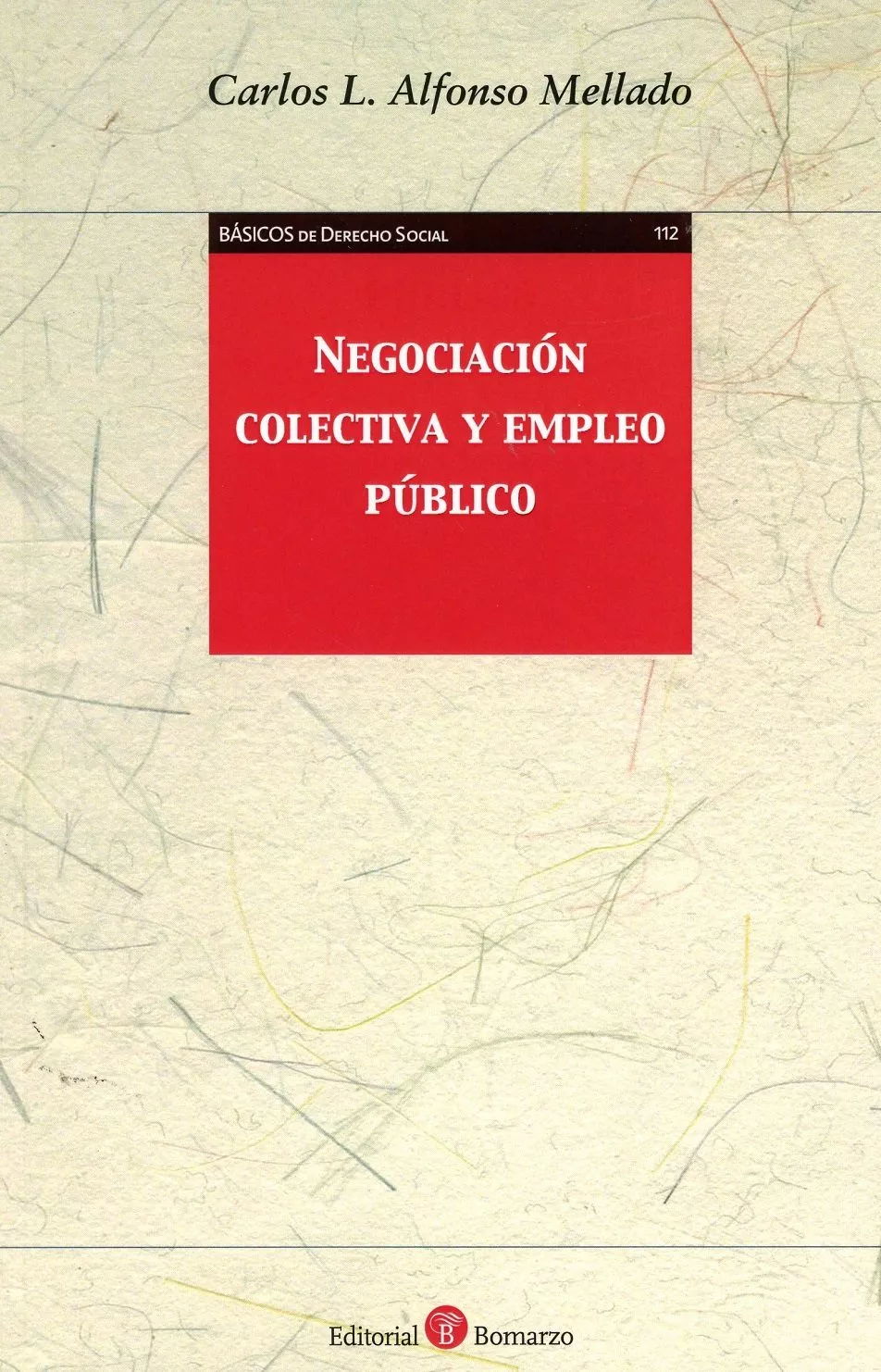 Portada del Libro Negociación Colectiva Y Empleo Público de Carlos L. Alfonso Mellado - 9788417310844