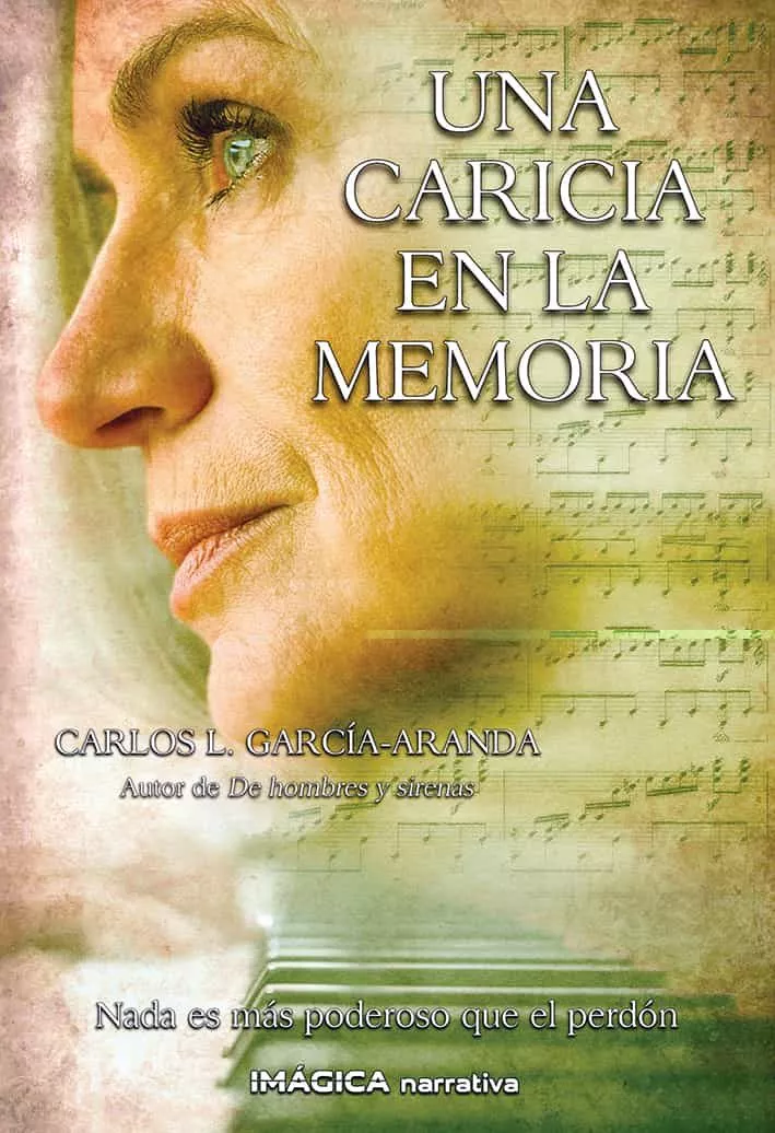 Portada del Libro Una Caricia En La Memoria de Carlos L. Garcia Aranda - 9788495772688