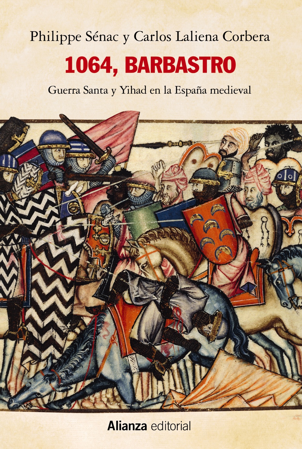 Portada del Libro 1064 Barbastro. Guerra Santa Y Yihad En La España Medieval de Carlos Laliena Corbera - 9788491818830