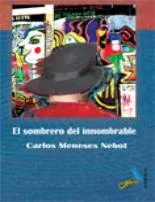 Portada del Libro El Sombrero Del Innombrable de Carlos Meneses Nebot - 9788488671974