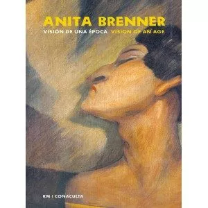 Portada del Libro Anita Brenner: Vision De Una Epoca (Español/Ingles) de Carlos Monsivais - 9789685208789