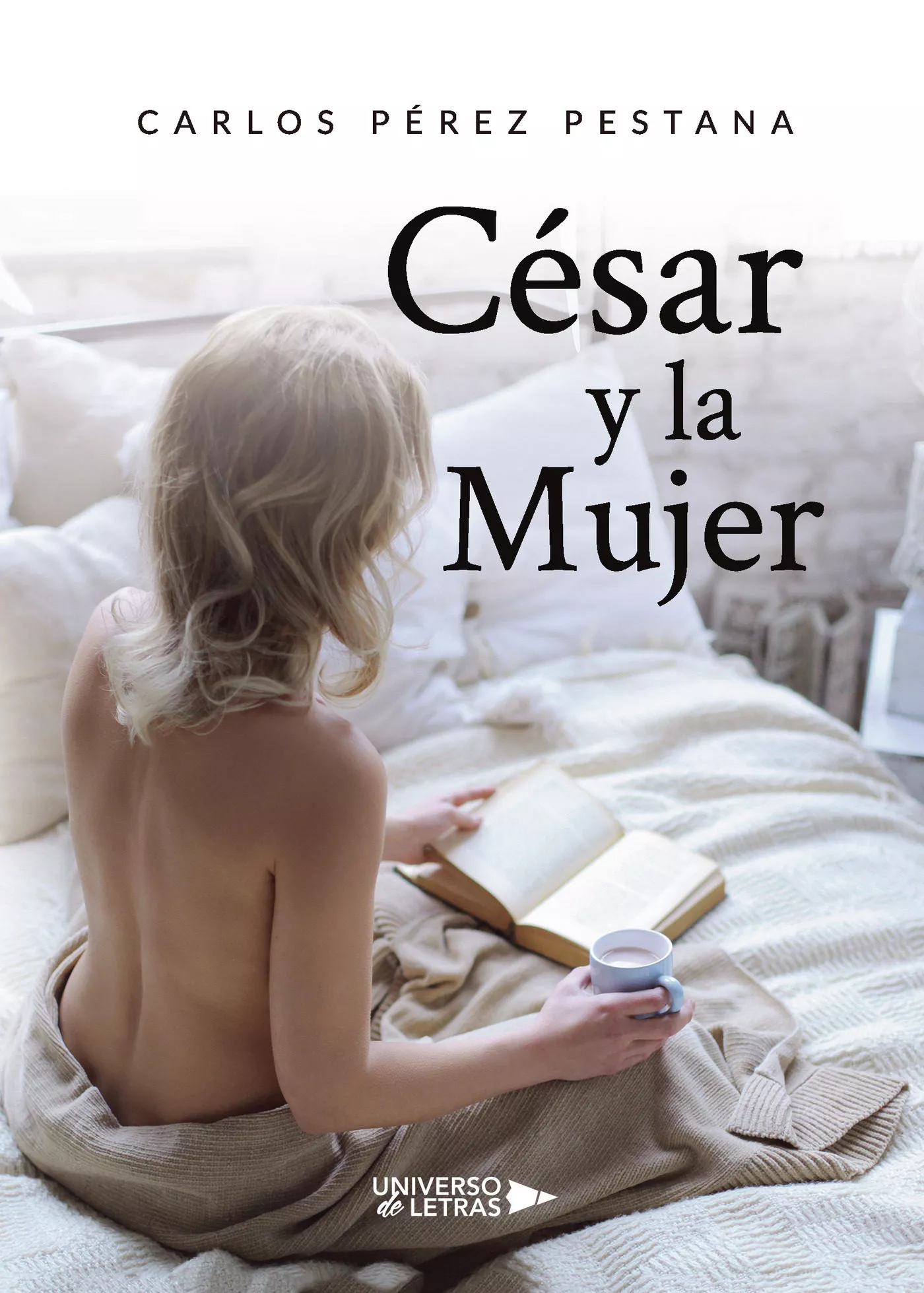 Portada del Libro César Y La Mujer de Carlos Perez Pestana - 9788417926885