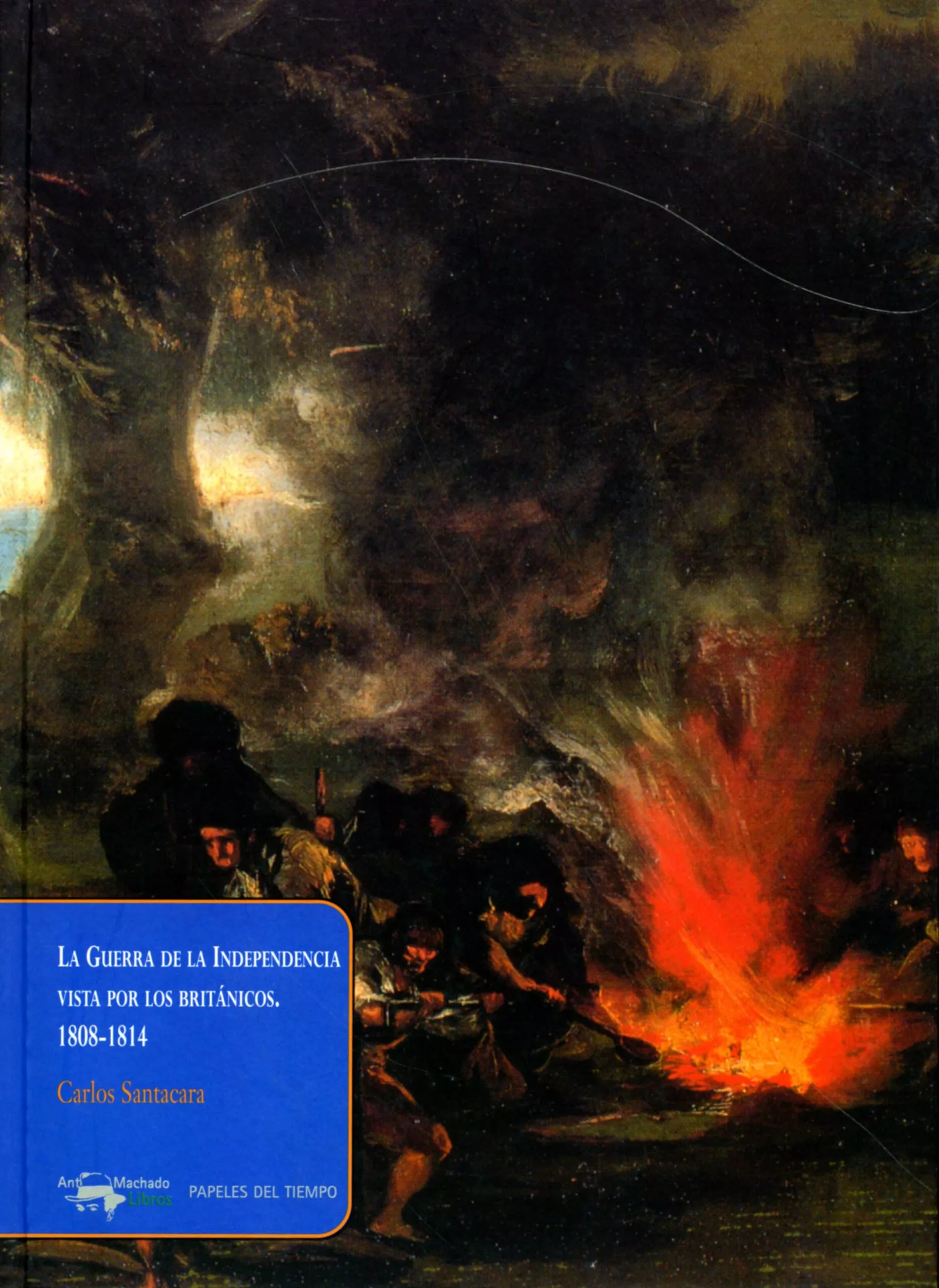 Portada del Libro La Guerra De La Independencia Vista Por Los Britanicos 1808-1814 de Carlos Santacara - 9788477742425