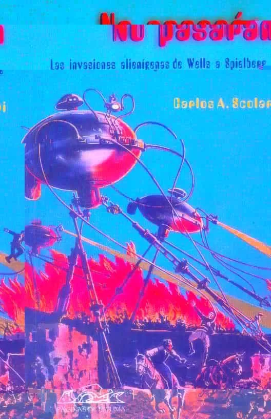 Portada del Libro No Pasaran: Las Invasiones Alienigenas De Wells A Spielberg de Carlos Scolari - 9788495642677
