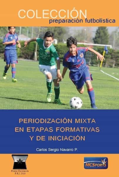 Portada del Libro Periodizacion Mixta En Etapas Formativas Y De Iniciacion de Carlos Sergio Navarro - 9788412084382