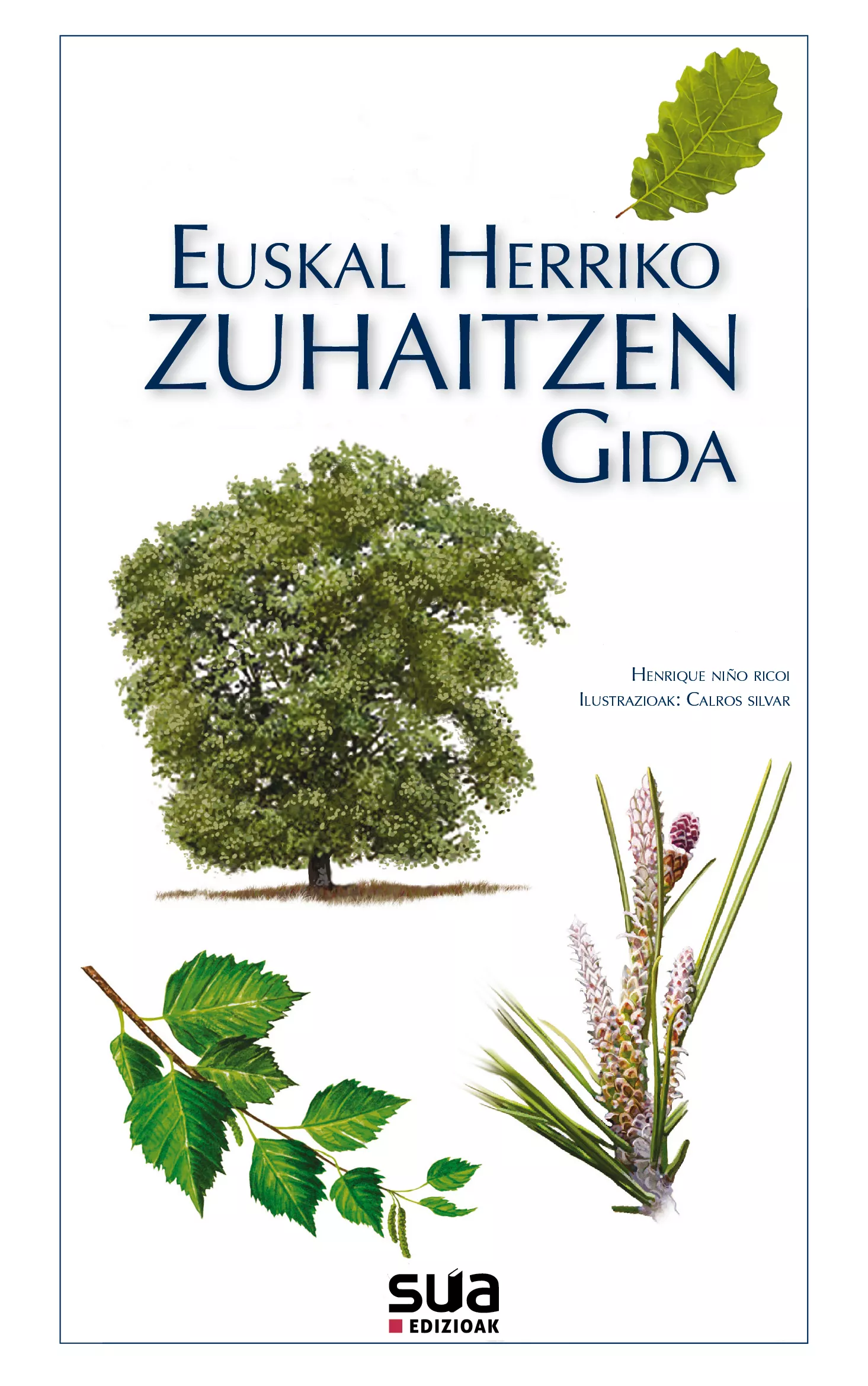 Portada del Libro Euskal Herriko Zuhaitzen Gida de Carlos Silvar - 9788482167350