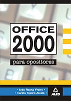 Portada del Libro Officce 2000 Para Oposiciones de Carlos Tojeiro - 9788466515207