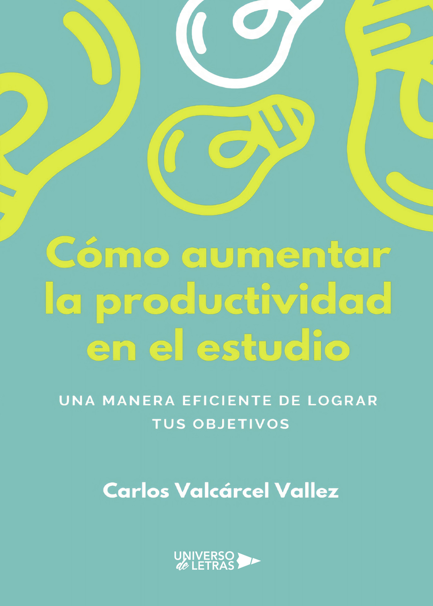 Portada del Libro Como Aumentar La Productividad En El Estudio de Carlos Valcarcel Vallez - 9788418235825