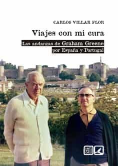 Portada del Libro Viajes Con Mi Cura de Carlos Villar Flor - 9788490458518