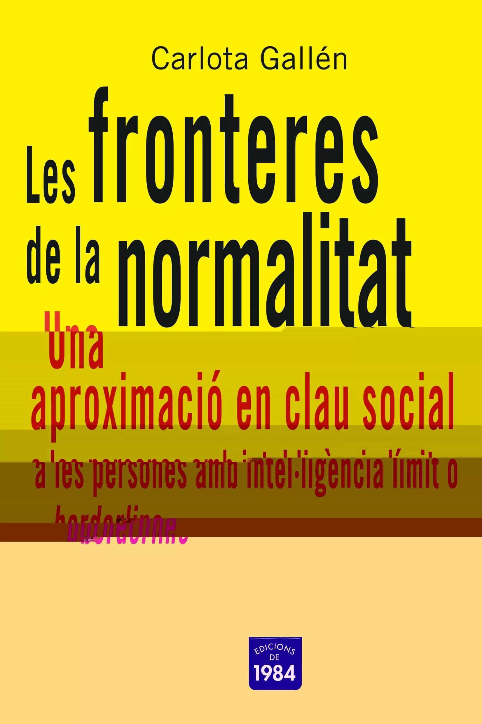Portada del Libro Les Fronteres De La Normalitat: Una Aproximacio Social A Les Pers Ones de Carlota Galle - 9788496061651
