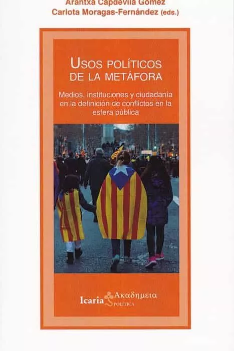 Portada del Libro Usos Politicos De La Metafora de Carlota Moragas Fernandez - 9788498889314